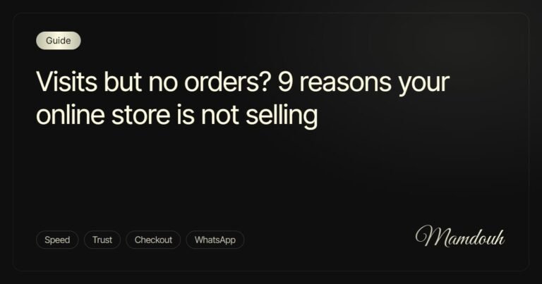Visits but No Orders? 9 Reasons Your Online Store Is Not Selling
