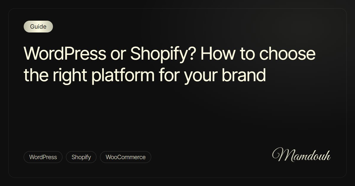 WordPress or Shopify? How to Choose the Right Platform for Your Brand